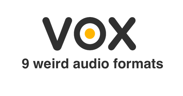 9 Weird Audio Formats VOX Music Player Supports